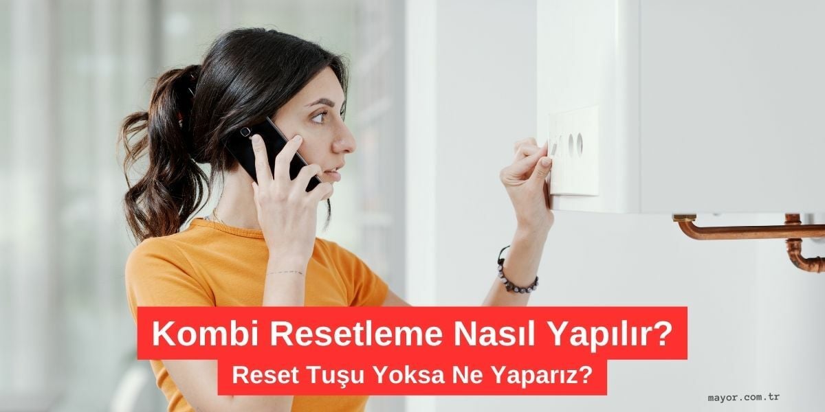 Buderus Kombi Resetleme Nasıl Yapılır